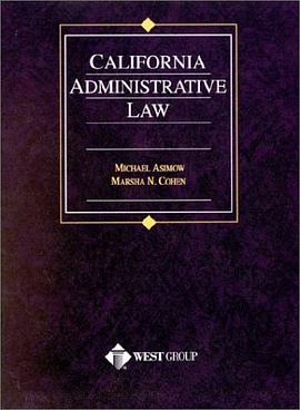 Asimow and Cohen's California Administrative Law pdf epub mobi 电子书 下载