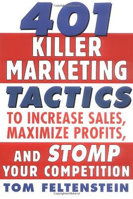 401 KILLER MARKETING TACTICS TO INCREASE SALES.MAXIMIZE PROFITS.AND STOMP YOUR COMPETITION pdf epub mobi 电子书 下载