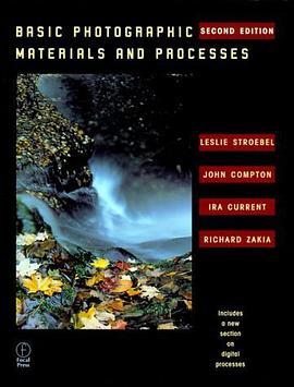Basic Photographic Materials and Processes, Second Edition pdf epub mobi 电子书 下载
