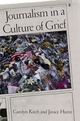 Journalism in a Culture of Grief pdf epub mobi 电子书 下载