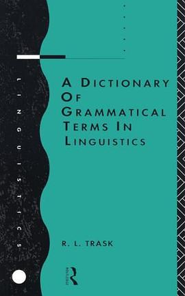 A Dictionary of Grammatical Terms in Linguistics pdf epub mobi 电子书 下载