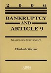 破产和第9条，2006法令增补本Bankruptcy & Article 9 2006 Statutory Supplement