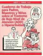 Cuaderno de Trabajo para Padres, Maestros y Ninos sobre el Trastorno de Bajo Nivel de Atencion
