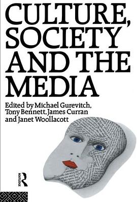 Culture, Society and the Media pdf epub mobi 电子书 下载