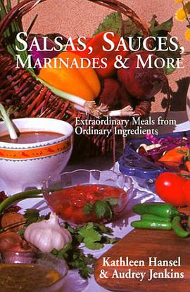 Salsas, Sauces, Marinades and More pdf epub mobi 电子书 下载