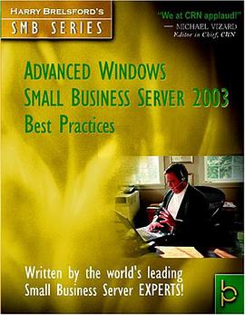 Advanced Windows Small Business Server 2003 Best Practices pdf epub mobi 电子书 下载