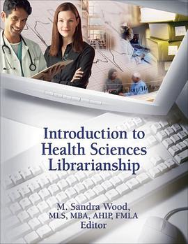 Introduction to Health Sciences Librarianship pdf epub mobi 电子书 下载