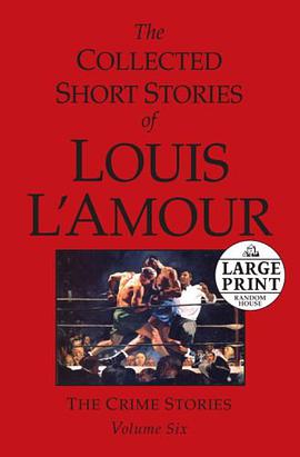 The Collected Short Stories of Louis L'Amour pdf epub mobi 电子书 下载