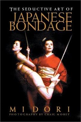 The Seductive Art of Japanese Bondage pdf epub mobi 电子书 下载
