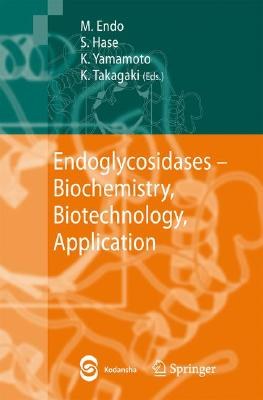 Endoglycosidases - Biochemistry, Biotechnology, Application pdf epub mobi 电子书 下载