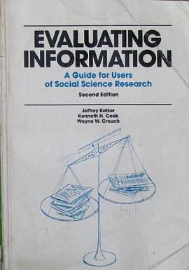 Evaluating Information - a Guide for Users of Social Science Research second Edition pdf epub mobi 电子书 下载