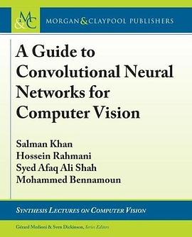 A Guide to Convolutional Neural Networks for Computer Vision pdf epub mobi 电子书 下载