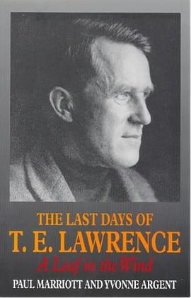 The Last Days of T.E. Lawrence pdf epub mobi 电子书 下载