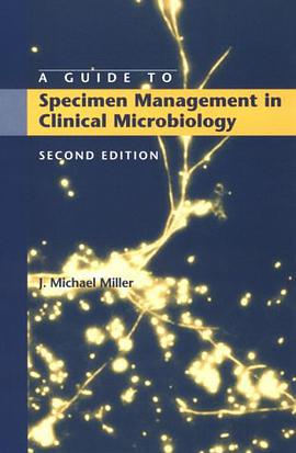 A Guide to Specimen Management in Clinical Microbiology pdf epub mobi 电子书 下载