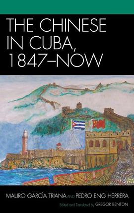 The Chinese in Cuba, 1847-Now pdf epub mobi 电子书 下载
