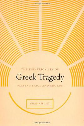 The Theatricality of Greek Tragedy pdf epub mobi 电子书 下载