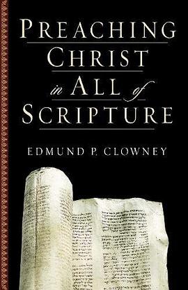 Preaching Christ in All of Scripture pdf epub mobi 电子书 下载