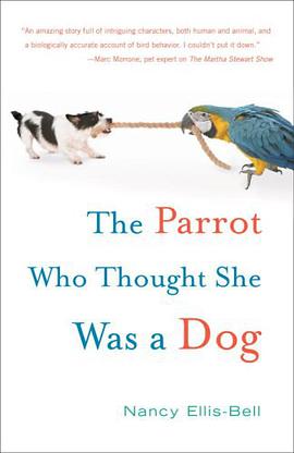 The Parrot Who Thought She Was a Dog pdf epub mobi 电子书 下载