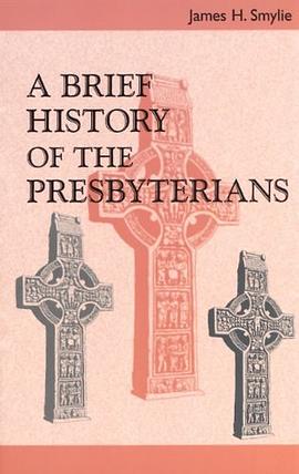 Brief History of the Presbyterians pdf epub mobi 电子书 下载