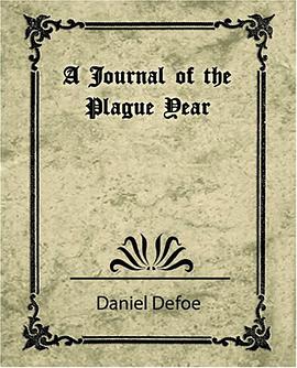 A Journal of the Plague Year (Daniel Defoe) pdf epub mobi 电子书 下载
