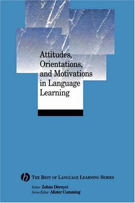 Attitudes, Orientations, and Motivations in Language Learning pdf epub mobi 电子书 下载