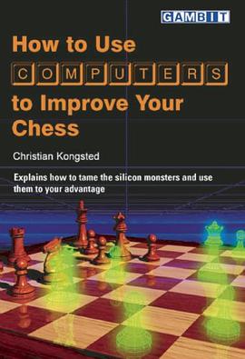 How to Use Computers to Improve Your Chess pdf epub mobi 电子书 下载