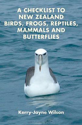 A Checklist to New Zealand Birds, Frogs, Reptiles, Mammals and Butterflies pdf epub mobi 电子书 下载