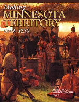 Making Minnesota Territory 1849-1858 pdf epub mobi 电子书 下载