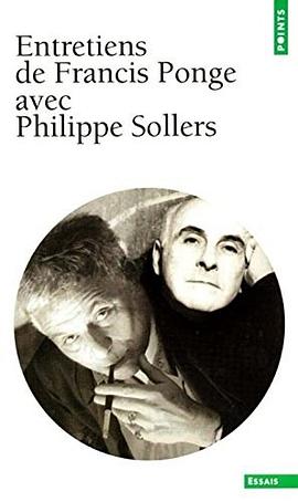 Entretiens de Francis Ponge avec Philippe Sollers pdf epub mobi 电子书 下载