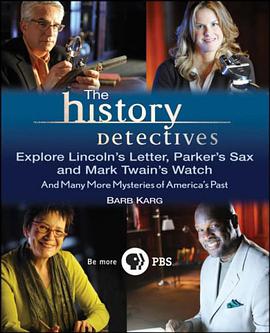 The History Detectives Explore Lincoln's Letter, Parker's Sax, and Mark Twain's Watch pdf epub mobi 电子书 下载