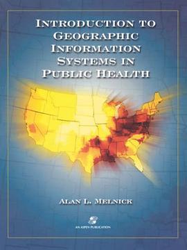 Introduction to Geographic Information Systems in Public Health pdf epub mobi 电子书 下载