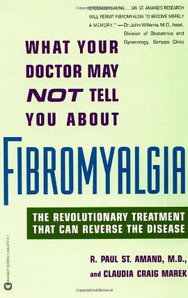 What Your Doctor May Not Tell You About Fibromyalgia pdf epub mobi 电子书 下载