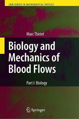Biology and Mechanics of Blood Flows pdf epub mobi 电子书 下载