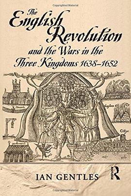 The English Revolution and the Wars in the Three Kingdoms, 1638-1652 pdf epub mobi 电子书 下载