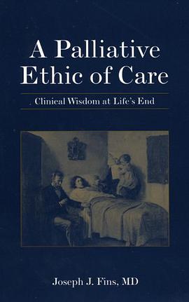 A Palliative Ethic of Care pdf epub mobi 电子书 下载