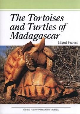 The Tortoises and Turtles of Madagascar pdf epub mobi 电子书 下载