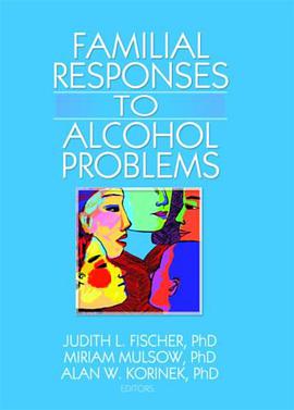 Familial Responses to Alcohol Problems pdf epub mobi 电子书 下载