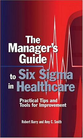 The Manager's Guide To Six Sigma In Healthcare pdf epub mobi 电子书 下载
