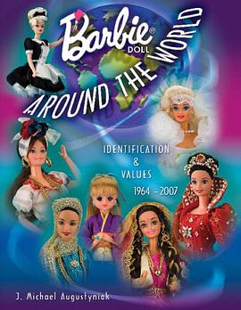 Barbie Doll Around the World 1964-2007 pdf epub mobi 电子书 下载
