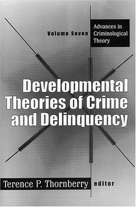 Developmental Theories of Crime and Delinquency pdf epub mobi 电子书 下载
