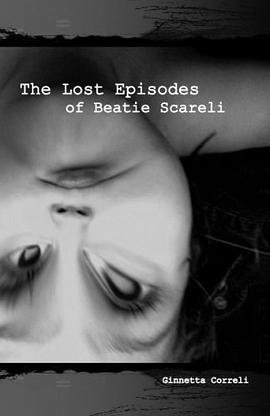 The Lost Episodes of Beatie Scareli pdf epub mobi 电子书 下载