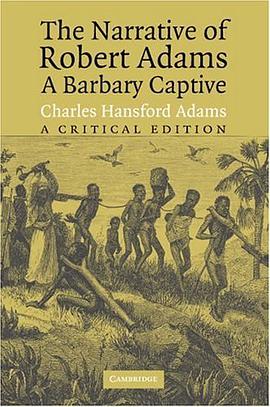 The Narrative of Robert Adams, A Barbary Captive pdf epub mobi 电子书 下载