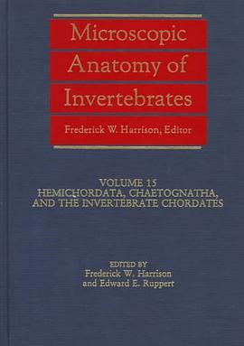 Microscopic Anatomy of Invertebrates, Hemichordata, Chaetognatha, and the Invertebrate Chordates (Vo pdf epub mobi 电子书 下载
