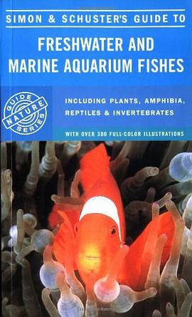 Simon & Schuster'S Guide To Freshwater And Marine Aquarium Fishes pdf epub mobi 电子书 下载