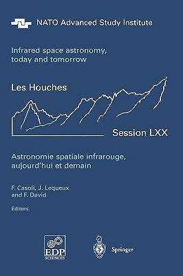 Astronomie Spatiale Infrarouge, Aujourd'hui Et Demain Infrared Space Astronomy, Today and Tomorrow pdf epub mobi 电子书 下载