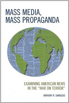 Mass Media, Mass Propaganda pdf epub mobi 电子书 下载
