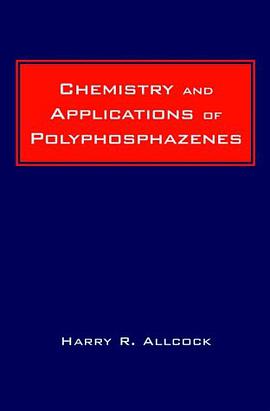 Chemistry and Applications of Polyphosphazenes pdf epub mobi 电子书 下载