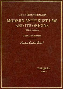 Cases and Materials on Modern Antitrust Law and Its Origins, 3rd (American Casebook Series) pdf epub mobi 电子书 下载