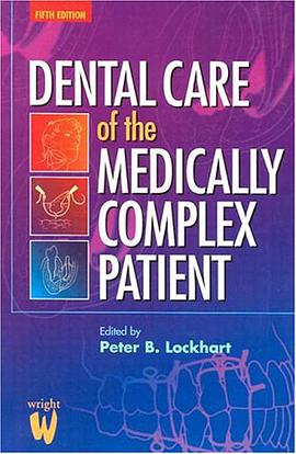 Dental Care of the Medically Complex Patient pdf epub mobi 电子书 下载