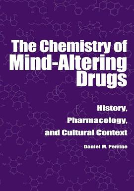 The Chemistry of Mind-altering Drugs pdf epub mobi 下载